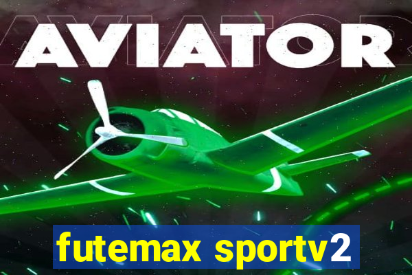 futemax sportv2